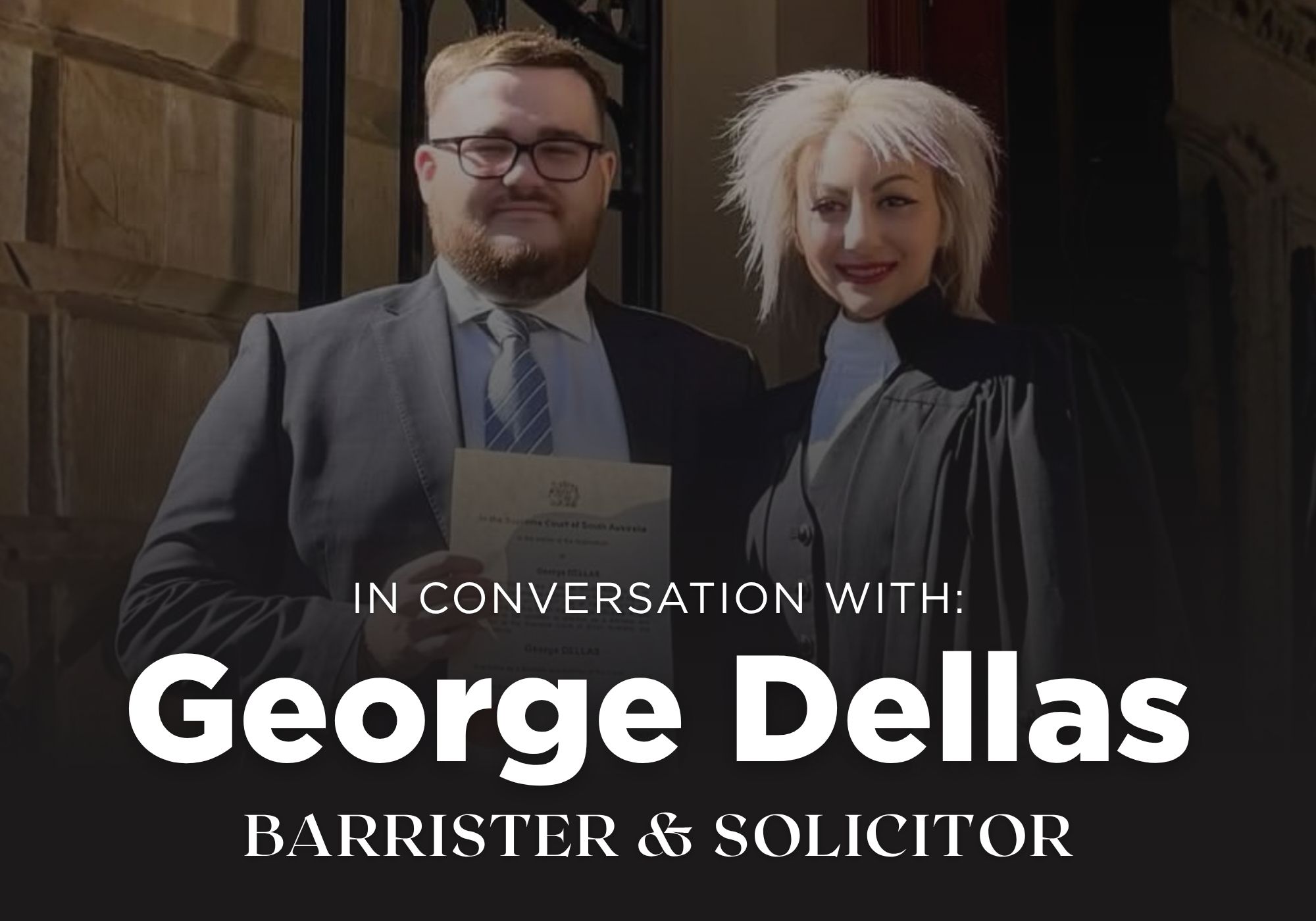 In conversation with Barrister and Solicitor, George Dellas - Pascale ...